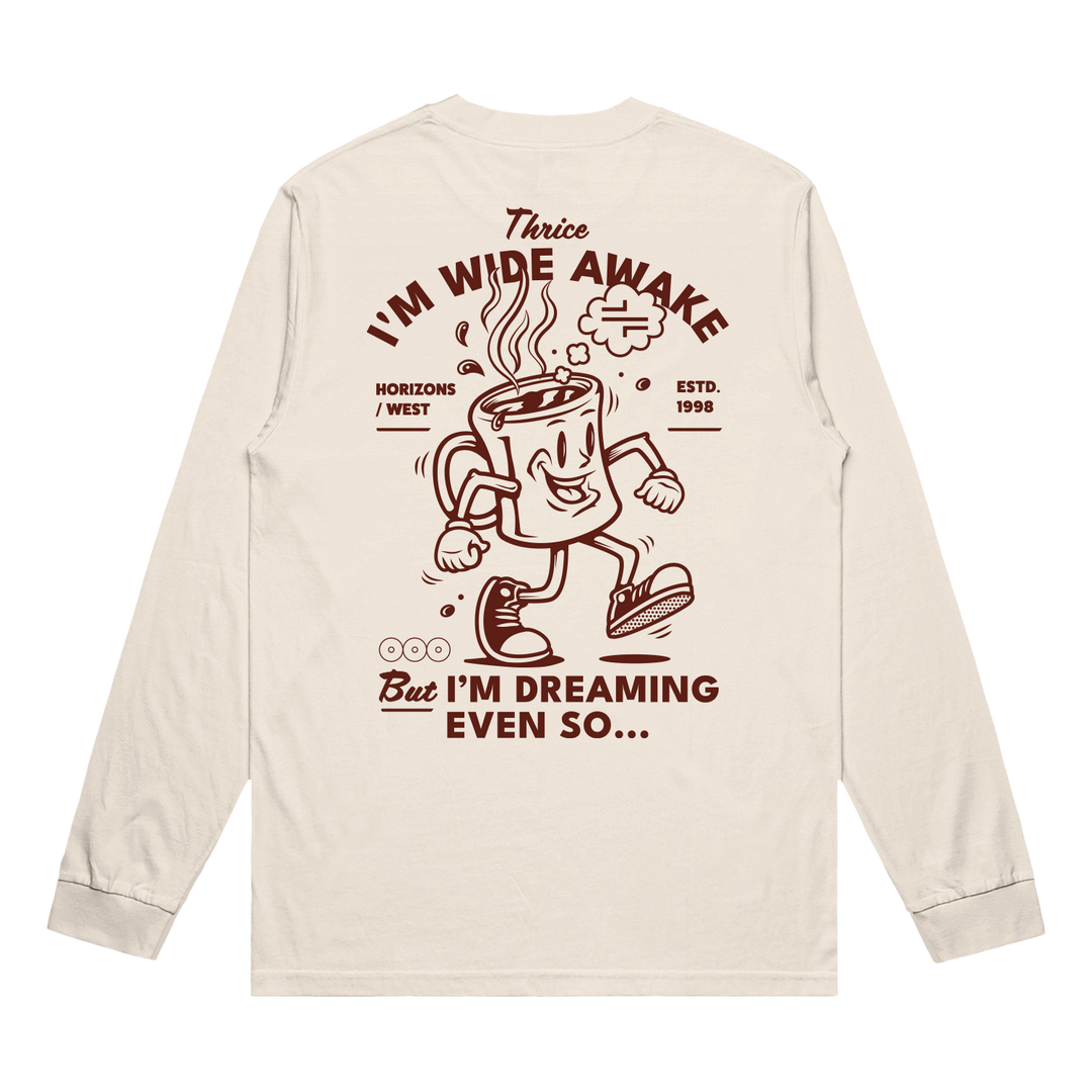 I'm Wide Awake Long Sleeve
